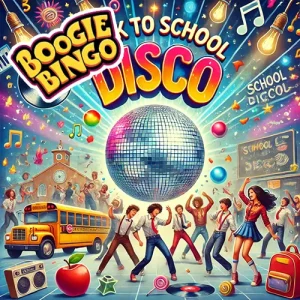 Boogie Bingo Back To School Disco